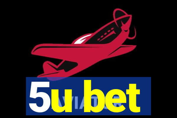 5u bet